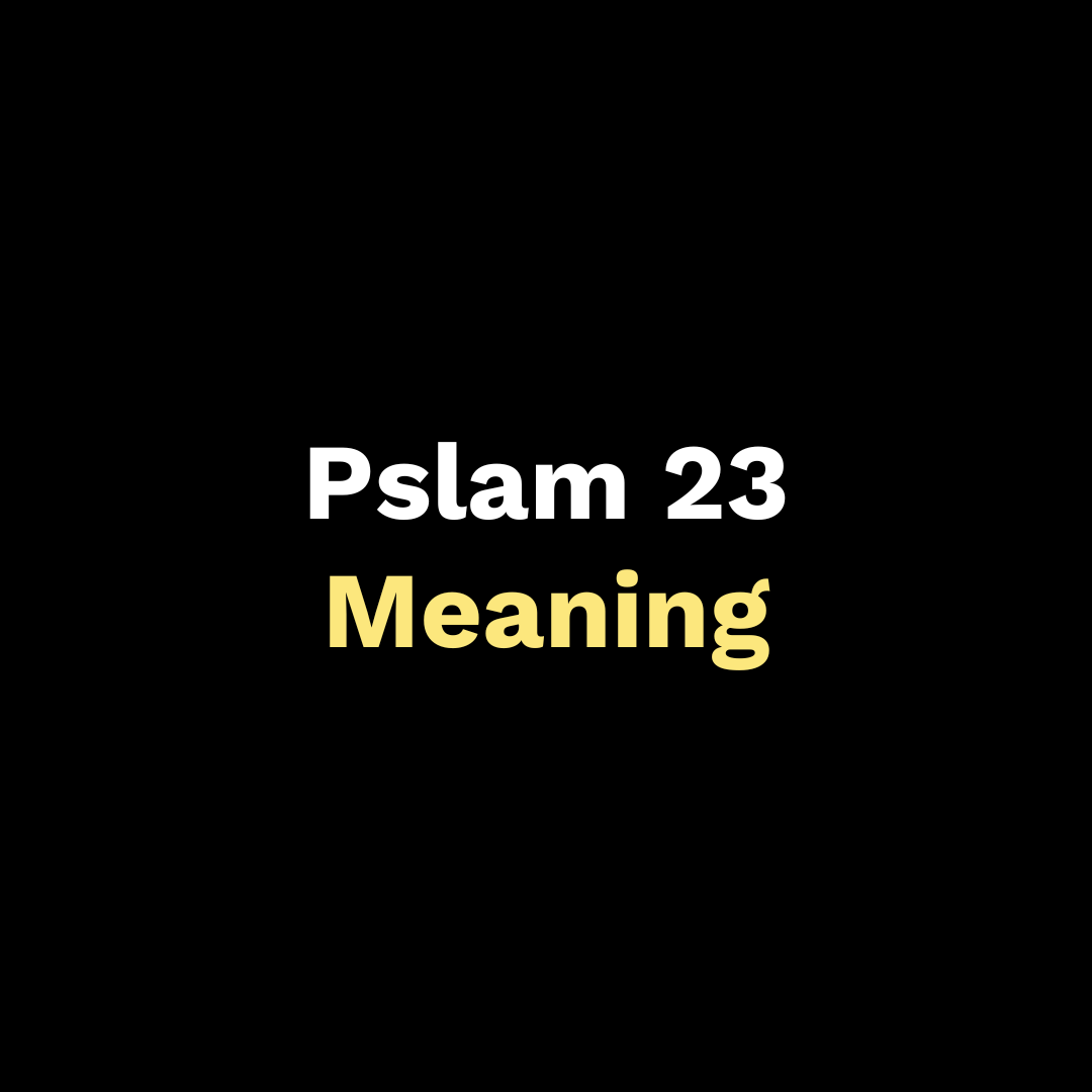 Psalm 23 Meaning