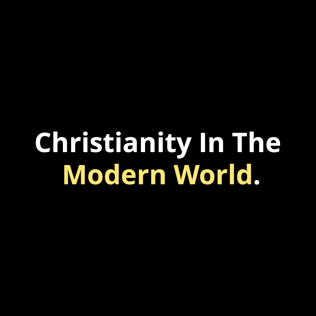 Christianity In The Modern World - Walk In Faith Clothing