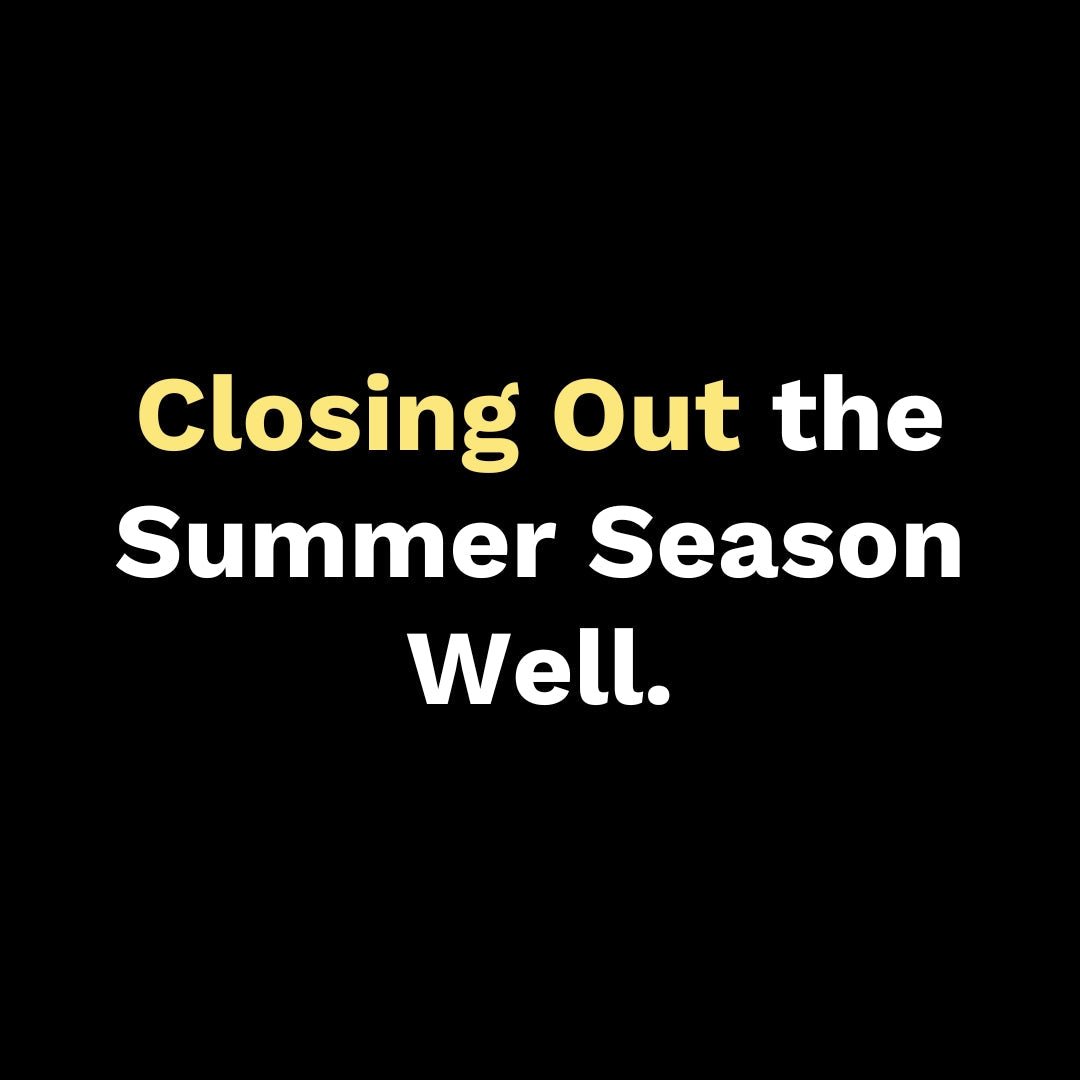 Closing Out the Summer Season Well - Walk In Faith Clothing