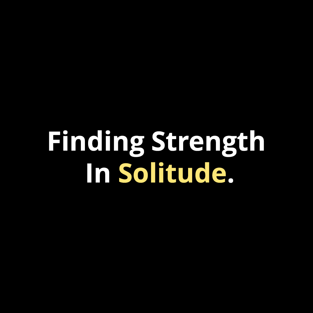 Finding Strength in Solitude - Walk In Faith Clothing