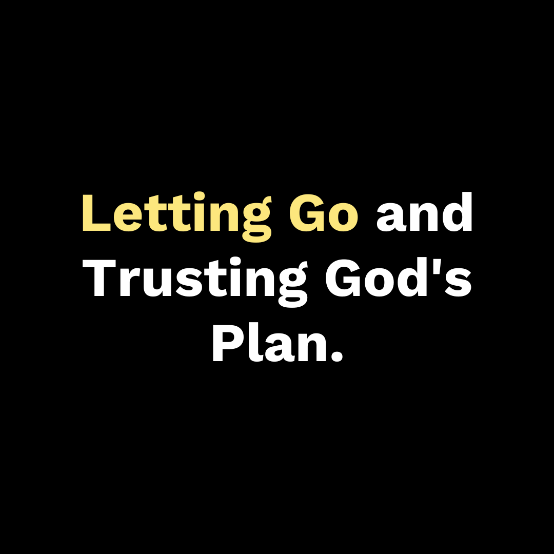 Letting Go and Trusting God's Plan - Walk In Faith Clothing