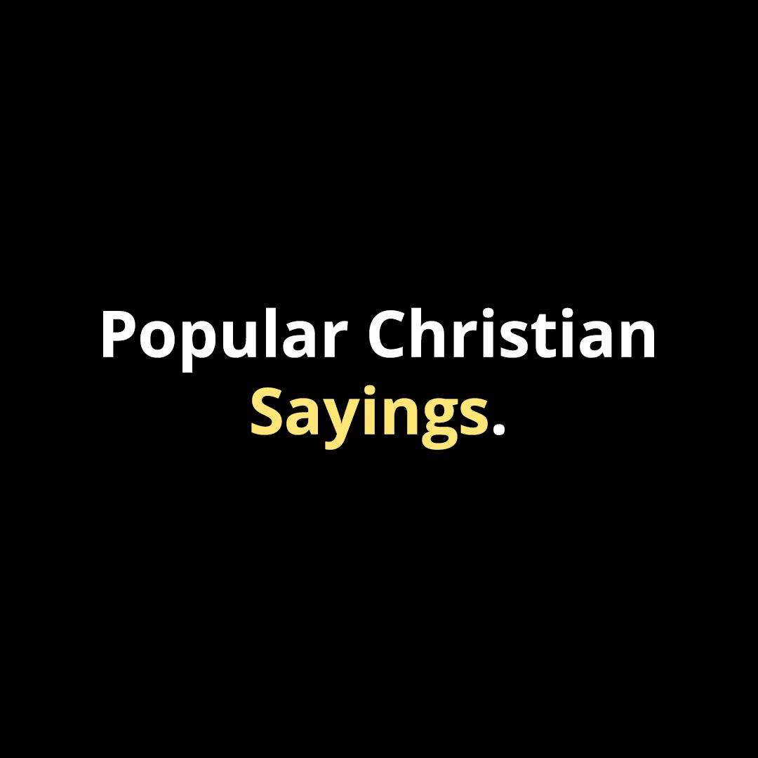 Popular Christian Sayings - Walk In Faith Clothing