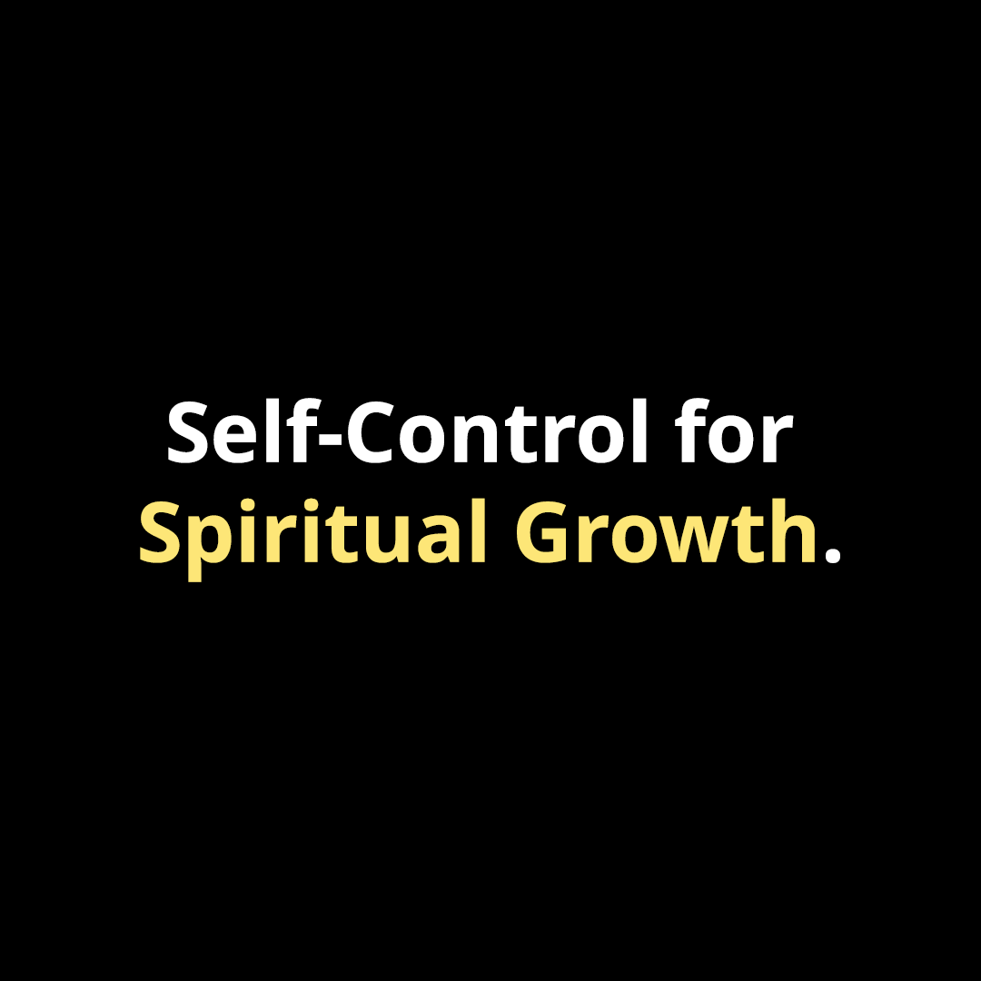 Self-Control for Spiritual Growth - Walk In Faith Clothing