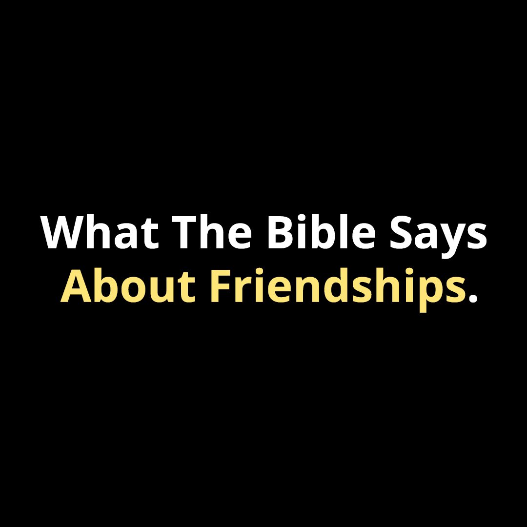 What The Bible Says About Friendship - Walk In Faith Clothing