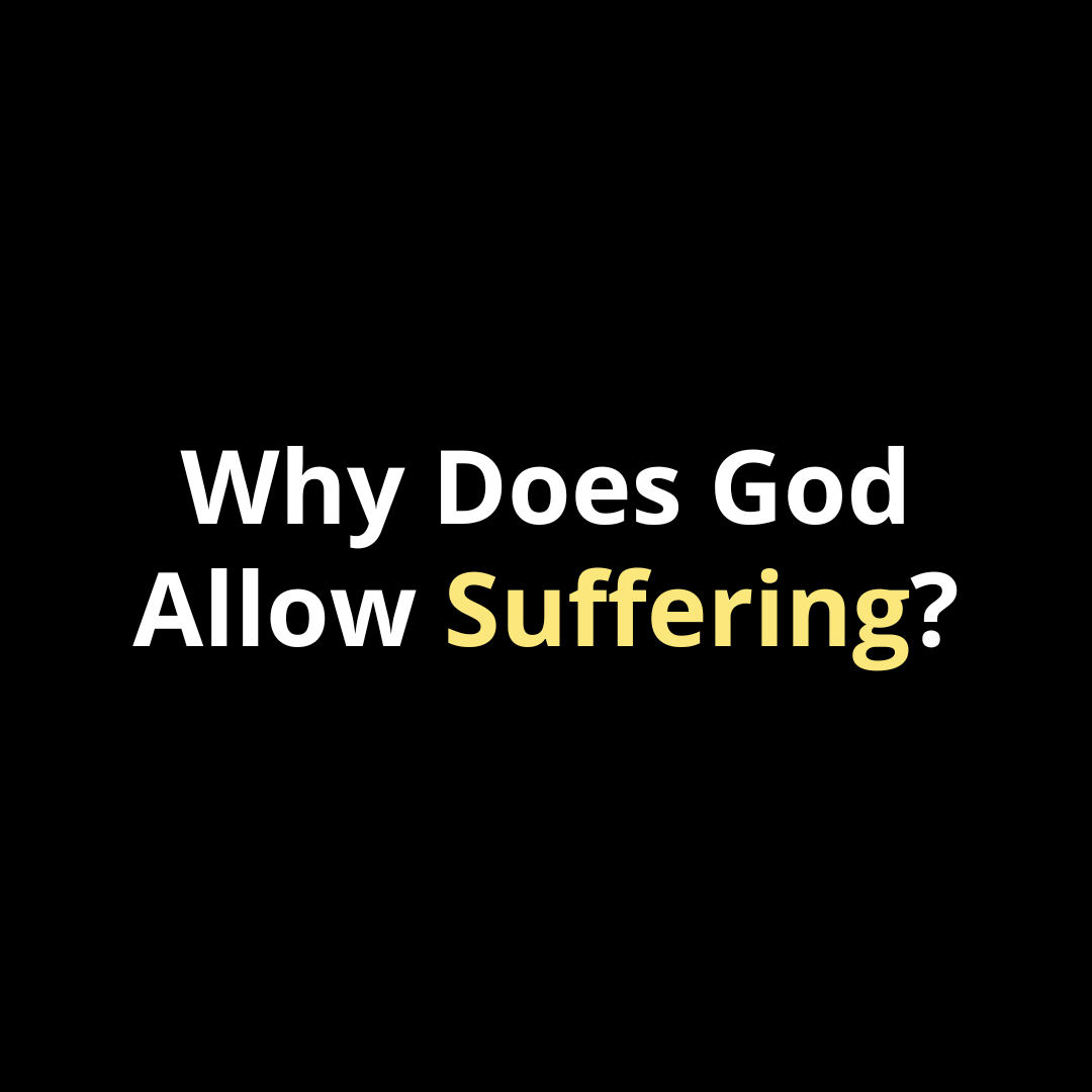 Why Does God Allow Suffering? - Walk In Faith Clothing