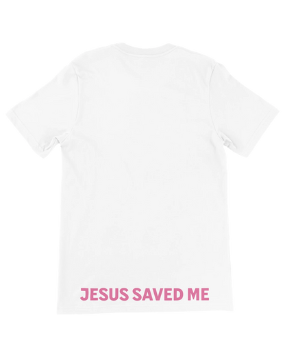 Jesus Saved Me Unisex T-Shirt - Walk In Faith Clothing