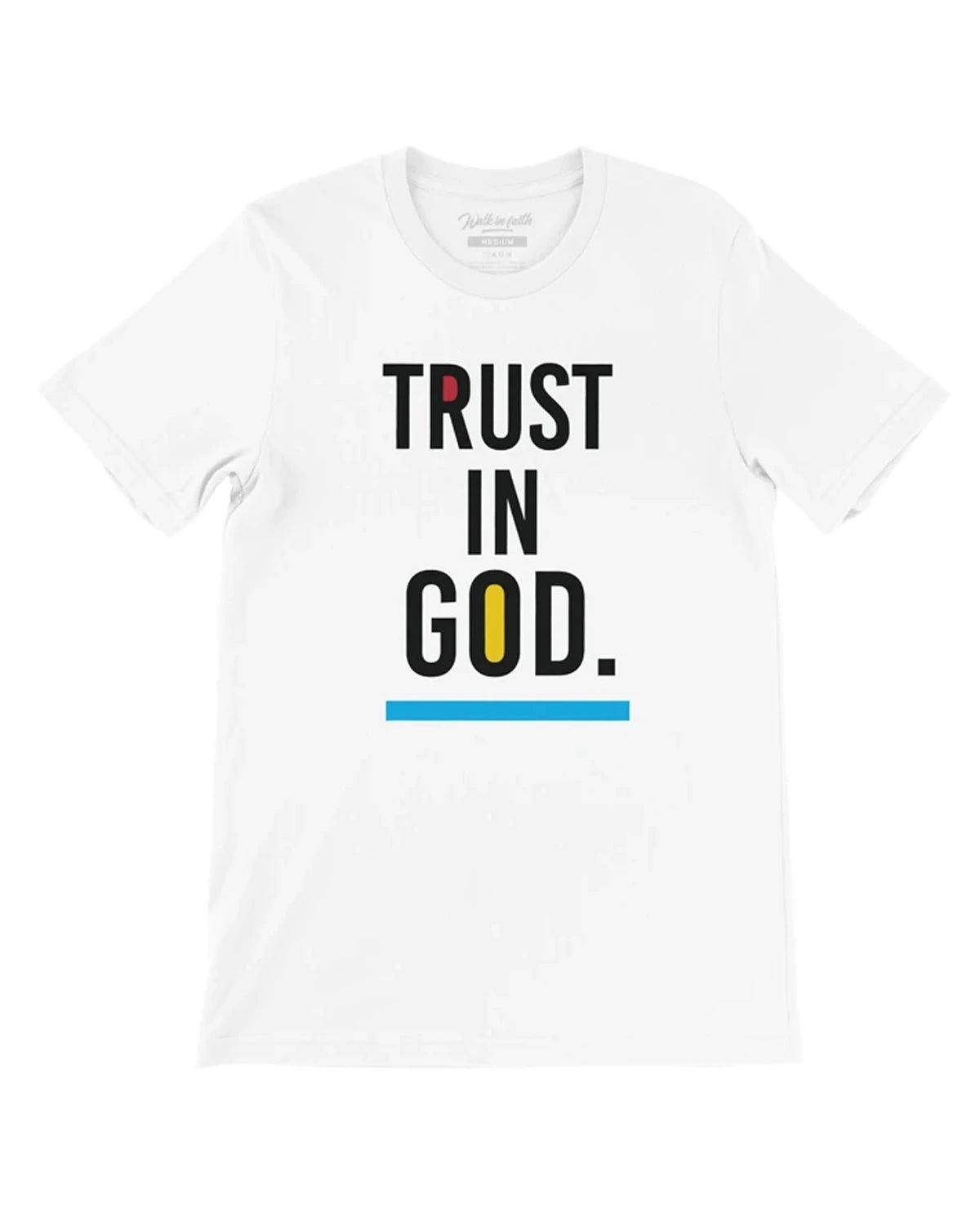 White Trust In God Unisex T-Shirt - Walk In Faith Clothing